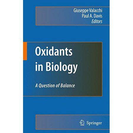 Oxidants in Biology A Question of Balance Reader