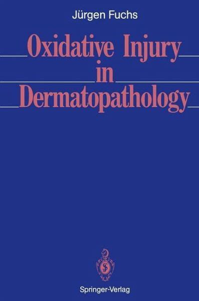 Oxidative Injury in Dermatopathology Kindle Editon