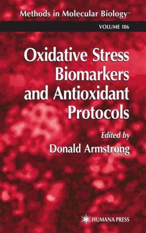 Oxidative Stress Biomarkers and Antioxidant Protocols Epub