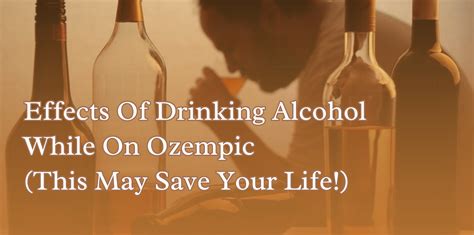 Ozempic: Alcohol Consumption and Interactions