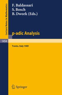 P-Adic Analysis Proceedings of the International Conference held in Trento, Italy, May 29-June 2, 19 Kindle Editon