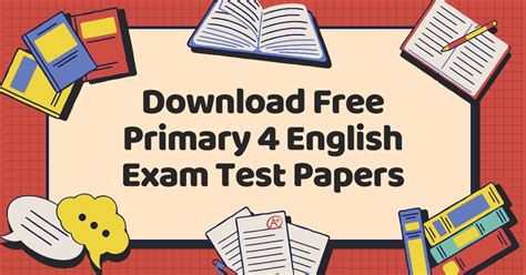 P4 English Test Papers: 10 Essential Tips to Ace Your Exam