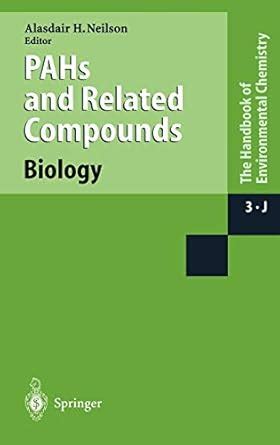 PAHs and Related Compounds Biology 1st Edition Reader