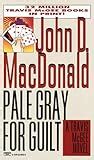 PALE GRAY FOR GUILT A Travis McGee Mystery FIRST HARDCOVER in VERY GOOD Condition Doc