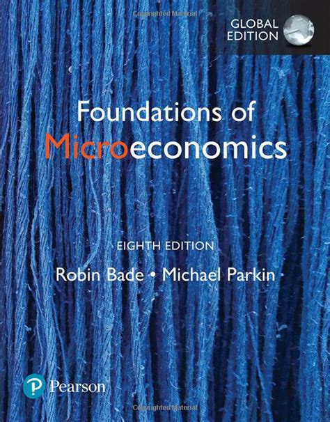 PARKIN BADE MICROECONOMICS 8TH EDITION Ebook PDF