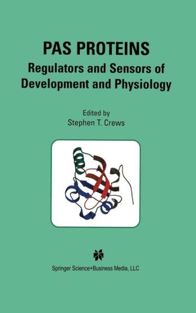 PAS Proteins Regulators and Sensors of Development and Physiology 1st Edition Reader