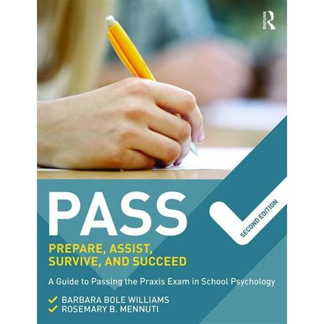 PASS Prepare Assist Survive and Succeed A Guide to PASSing the Praxis Exam in School Psychology Reader