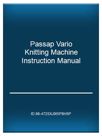 PASSAP VARIO KNITTING MACHINE INSTRUCTION MANUAL Ebook Doc
