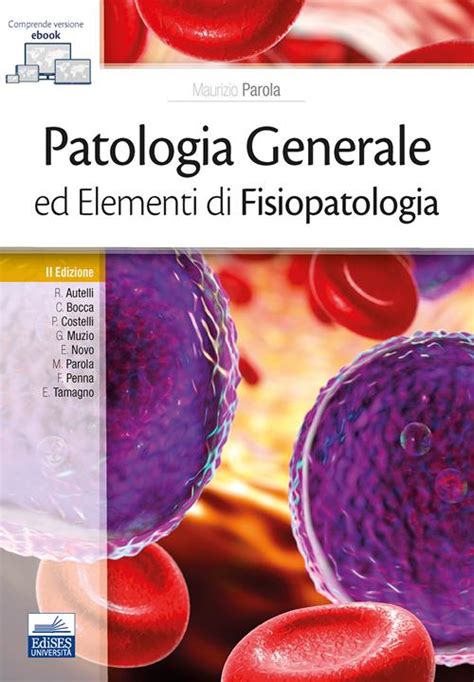 PATOLOGIA GENERALE FISIOPATOLOGIA GENERALE III Edizione Ebook Epub