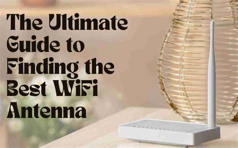 PC Antenna: The Ultimate Guide to Enhance Wireless Connectivity up to 1000%