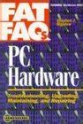 PC Hardware FAT FAQs PC Troubleshooting, Upgrading, Maintaining and  Repairing Kindle Editon