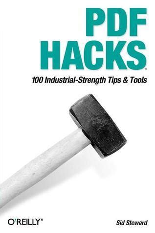 PDF Hacks: 100 Industrial-Strength Tips & Tools Kindle Editon