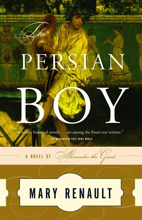 PDF The Persian Boy 2003 Mary Renault 0099463482 Reader