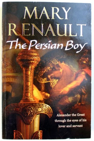 PDF The Persian Boy 2003 Mary Renault 0099463482 Reader