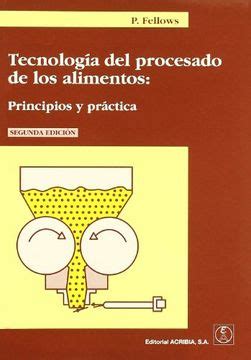 PETER FELLOWS TECNOLOGIA DEL PROCESO DE LOS ALIMENTOS PDF Epub