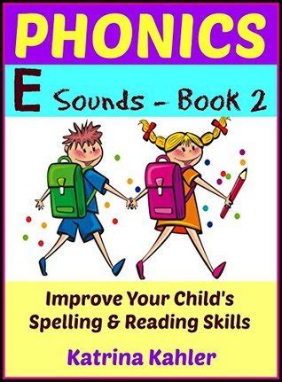 PHONICS O Sounds Book 4 Improve Your Child s Spelling and Reading Skills-Elementary School The BEST PHONICS PROGRAM for children aged 5 to 10 Reader