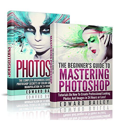 PHOTOSHOP Digital Photography Box Set 2 The Complete Guide to Mastering The Art of Photoshop Landscape Photography and Photography Business Photography Photography Books Photography Magazines Reader