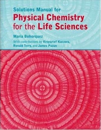 PHYSICAL CHEMISTRY FOR THE LIFE SCIENCES SOLUTIONS MANUAL FREE DOWNLOAD Ebook Kindle Editon