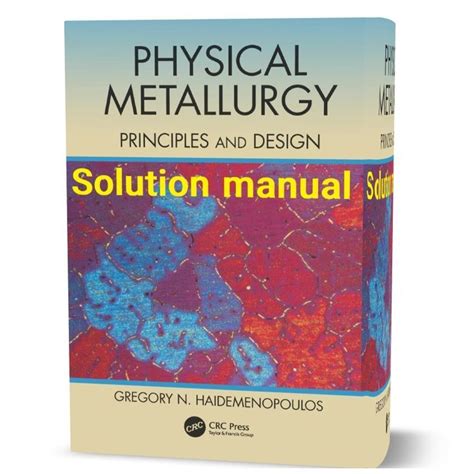 PHYSICAL METALLURGY PRINCIPLES SOLUTIONS MANUAL Ebook Kindle Editon