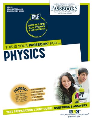 PHYSICS Graduate Record Examination Series Passbooks GRADUATE RECORD EXAMINATION SERIES GRE PDF