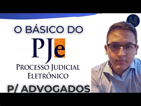 PJE TJ BA: Um Guia Abrangente para o Sucesso na Advocacia