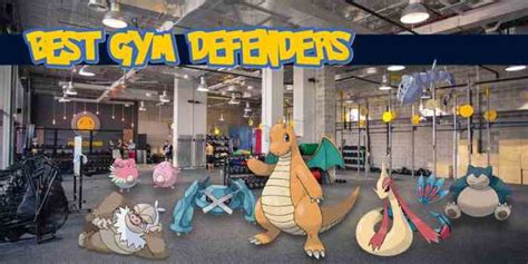 POGO July 2024: Best Gym Defenders