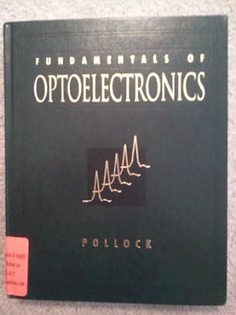 POLLOCK FUNDAMENTALS OF OPTOELECTRONICS SOLUTION Ebook PDF