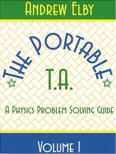 PORTABLE TA A PHYSICS PROBLEM SOLVING GUIDE: Download free PDF ebooks about PORTABLE TA A PHYSICS PROBLEM SOLVING GUIDE or read Doc