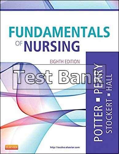 POTTER AND PERRY FUNDAMENTALS OF NURSING 8TH EDITION TEST BANK Ebook Kindle Editon