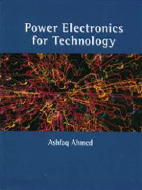 POWER ELECTRONICS FOR TECHNOLOGY BY ASHFAQ AHMED SOLUTION MANUAL Ebook Epub