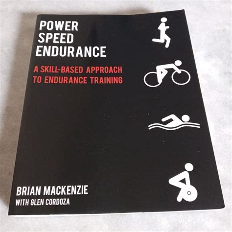 POWER SPEED ENDURANCE A SKILL BASED APPROACH TO ENDURANCE TRAINING BY BRIAN MACKENZIE Ebook Kindle Editon