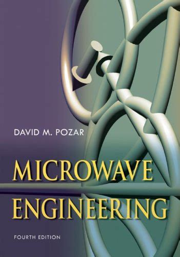 POZAR MICROWAVE ENGINEERING SOLUTIONS MANUAL 4TH EDITION Ebook Kindle Editon