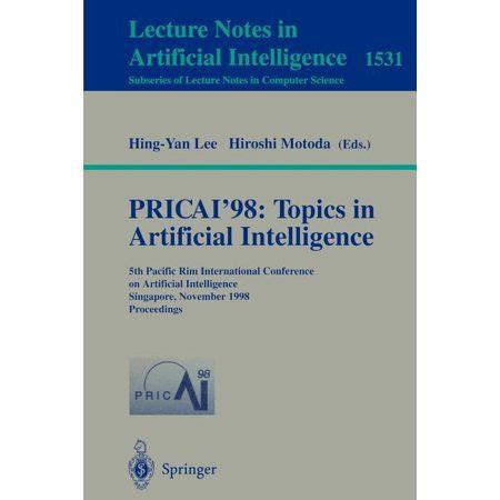 PRICAI98 : Topics in Artificial Intelligence 5th Pacific Rim International Conference on Artificial PDF