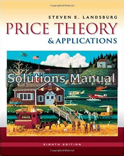 PRICE THEORY AND APPLICATIONS SOLUTION MANUAL Ebook Kindle Editon