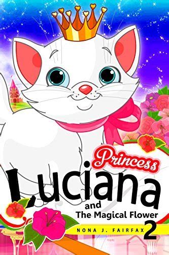 PRINCESS LUCIANA AND THE MAGICAL FLOWER Book 2