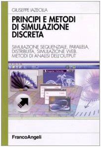 PRINCIPI E METODI DI SIMULAZIONE DISCRETA - UniversitÃ  degli ... PDF Book Doc
