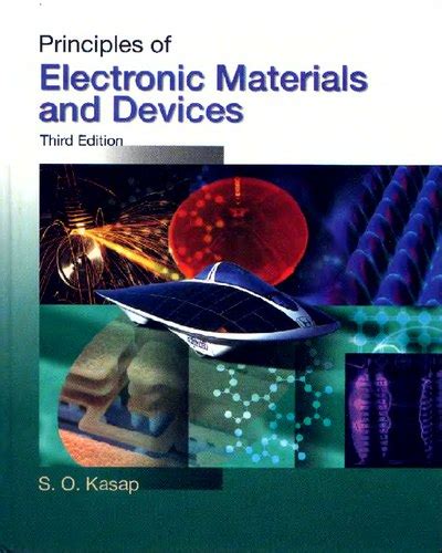 PRINCIPLE OF ELECTRONIC MATERIALS AND DEVICES 3RD EDITION PDF PDF BOOK Reader