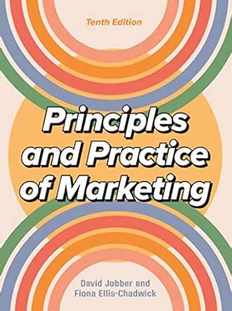 PRINCIPLES AND PRACTICE OF MARKETING  7TH EDITION JOBBER  ELLIS CHADWICK PDF BOOK Reader