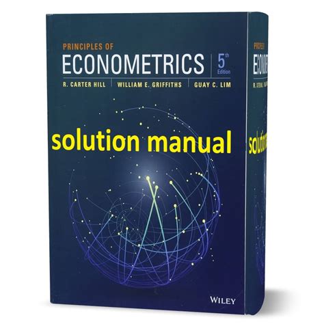 PRINCIPLES OF ECONOMETRICS 4TH EDITION SOLUTIONS MANUAL Ebook Doc