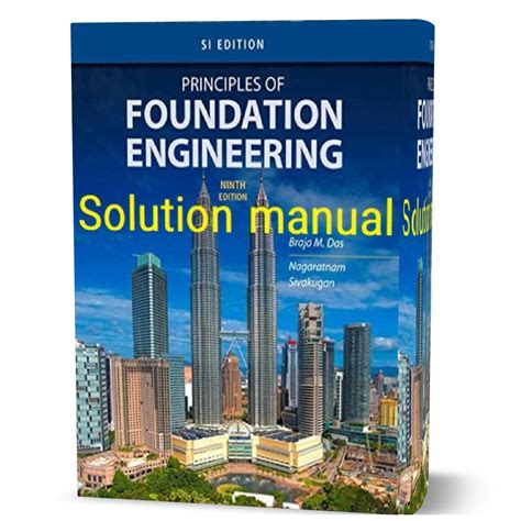 PRINCIPLES OF FOUNDATION ENGINEERING 6TH EDITION SOLUTION MANUAL PDF Ebook PDF