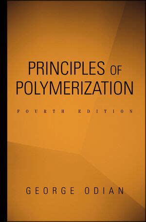 PRINCIPLES OF POLYMERIZATION GEORGE ODIAN SOLUTION MANUAL Ebook Kindle Editon