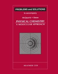 PROBLEMS SOLUTIONS MCQUARRIE PHYSICAL CHEMISTRY Ebook PDF