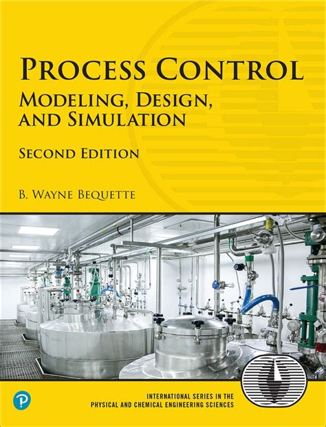 PROCESS CONTROL MODELING DESIGN AND SIMULATION SOLUTIONS MANUAL Ebook Epub
