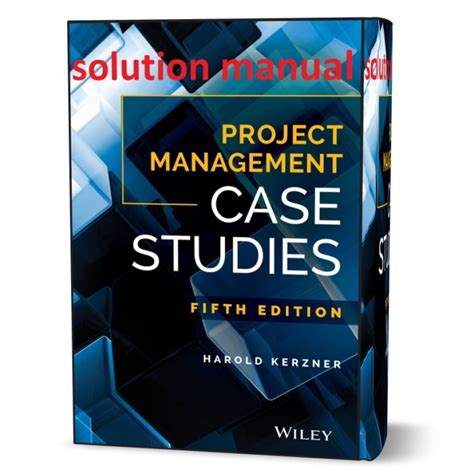 PROJECT MANAGEMENT HAROLD KERZNER SOLUTION PROBLEMS MANUAL Ebook PDF