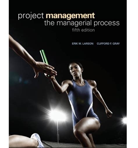 PROJECT MANAGEMENT THE MANAGERIAL PROCESS 5TH EDITION CHAPTER ANSWERS Ebook PDF