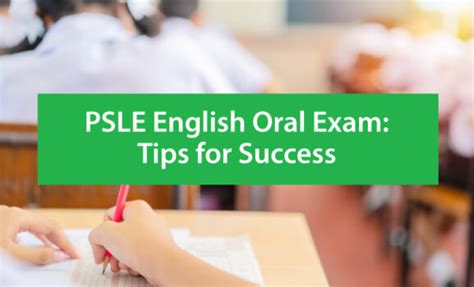 PSLE 2021: Oral Exam Tips for Success