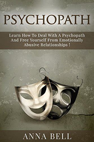 PSYCHOPATH Psychopath Learn How To Deal With A Psychopath And Free Yourself From Emotionally Abusive Relationships  Doc