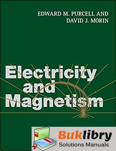 PURCELL SOLUTIONS MANUAL ELECTRICITY EDITION 3 Ebook Doc