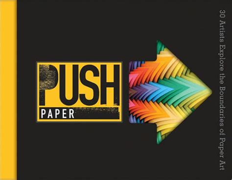 PUSH Paper 30 Artists Explore the Boundaries of Paper Art Kindle Editon