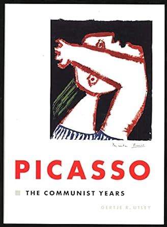Pablo Picasso The Communist Years